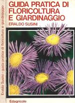 Guida pratica di floricoltura e giardinaggio