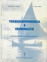 Tossicodipendenza e criminalità