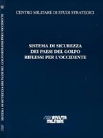 Sistema di sicurezza dei paesi del Golfo riflessi per l'Occidente