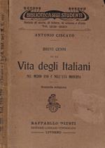 Brevi cenni su la vita degli italiani nel medio evo e nell'età moderna