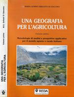 Una geografia per l'agricoltura Vol. I