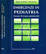 Emergenze in pediatria. Manuale di terapia ambulatoriale