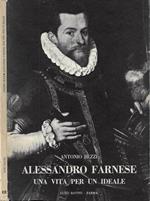 Alessandro Farnese. Una vita per un ideale