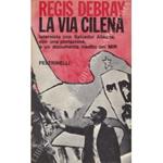 via cilena. Intervista con Salvador Allende, con una prefazione, e un documento inedito del MIR