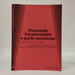 Pirandello fra penombre e porte socchiuse, la tradizione scenica del Giuoco delle parti