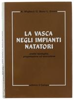 Vasca Negli Impianti Natatori. Analisi Tipologica, Progettazione Ed Essecuzione