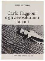 Carlo Faggioni E Gli Aerosiluranti Italiani