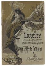 Loreley. Azione Romantica In Tre Atti. Milano, Teatro Alla Scala