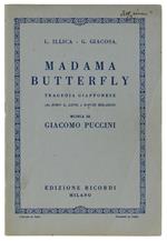 Madama Butterfly. Tragedia Giapponese. Musica Di Giacomo Puccini