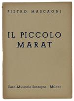 Il Piccolo Marat. Libretto In 3 Atti. Musica Di Pietro Mascagni