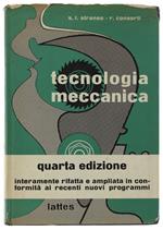 Tecnologia Meccanica Ad Uso Degli Istituti Tecnici Industriali E Delle Scuole Per Lindustria Meccanica [4A Edizione Rifatta]