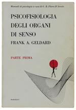 Psicofisiologia Degli Organi Di Senso. Parte Prima