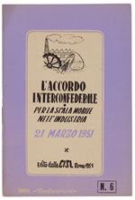 L' Accordo Interconfederale Per La Scala Mobile Nell'Industria. 21 Marzo 1951