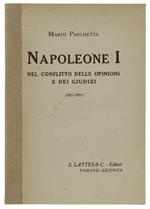 Napoleone I Nel Conflitto Delle Opinioni E Dei Giudizi (1821-1921)