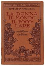 Donna, Il Mondo, Il Focolare. Con Illustrazioni Di T. Deabate