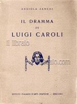 Il dramma di Luigi Caroli. Pagine inedite di dolore e d'amore di forzati in Siberia per l'indipendenza della Polonia (1863 - 66)