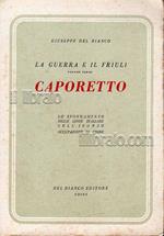 guerra e il Friuli. III: Caporetto. Lo sfondamento delle linee italiane sull'Isonzo - Occupazione di Udine