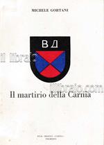 Il martirio della Carnia dal 14 marzo 1944 al 6 maggio 1945