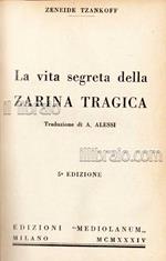 vita segreta della Zarina Tragica