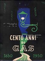 Cento anni di gas 1850 - 1950