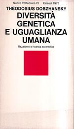 Diversità genetica e uguaglianza umana. Razzismo e ricerca scientifica