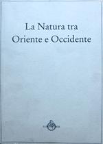 natura tra Oriente e Occidente: atti del Convegno nazionale dell'Associazione italiana studi di estetica, A.I.S.E.: Trento, 11 e 12 aprile 1994
