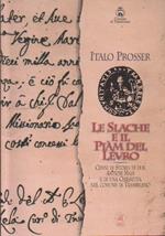 Le Slache e il Piàm del Lévro: Cenni di storia di due antichi masi e di una chiesetta nel Comune di Trambileno