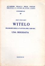Witelo filosofo della natura del XIII sec.: Una biografia