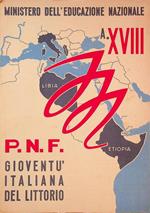 Ministero Educazione Nazionale: Gioventù Italiana del Littorio, P.N.F., 1939-1940