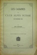 Les cabanes du Club Alpin Suisse en decembre 1895