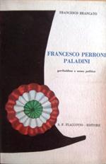 Francesco Perroni Paladini: garibaldino e uomo politico