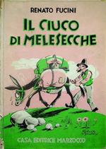 Il ciuco di Melesecche: storielline in prosa e in versi