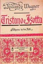 Tristano e Isotta: opera in tre atti