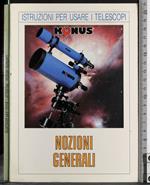 Istruzioni per usare i telescopi. Nozioni generali