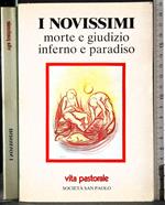 I novissimi. Morte e giudizio. Inferno e paradiso