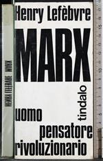 Marx. Uomo, pensatore, rivoluzionario