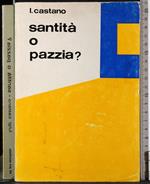 Santità o pazzia?