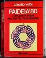 Paideia '80. L'educabilità umana nell'era del post moderno