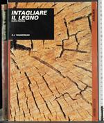 Intagliare il legno