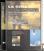 La città comunica. Identità e paesaggio urbano a Roma e oltre