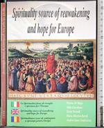 Spirituality source of reawakening and hope for Europe