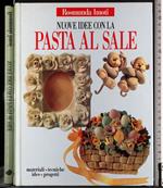 Nuove idee con la pasta al sale