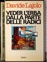 Veder l'erba dalla parte delle radici