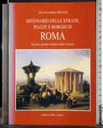 Dizionario delle strade, piazze e borghi di Roma