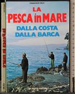 La pesca in mare dalla costa dalla barca