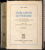 Indicazioni Letterarie. Vol III, Tomo primo