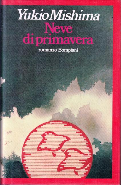 Neve Di Primavera - Yukio Mishima - Libro Usato - Bompiani 