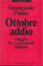 Ottobre Addio Comunisti Italiani- Giampaolo Pansa- Mondadori- 1982- B-Yfsxxx