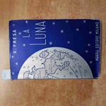 . Fresa - LA LUNA movimenti configurazioni influenze e culto 1952 Hoepli