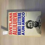 VENTI LETTERE A UN AMICO - SVETLANA ALLILUIEVA - MONDADORI - 1967 le scie 1°ED